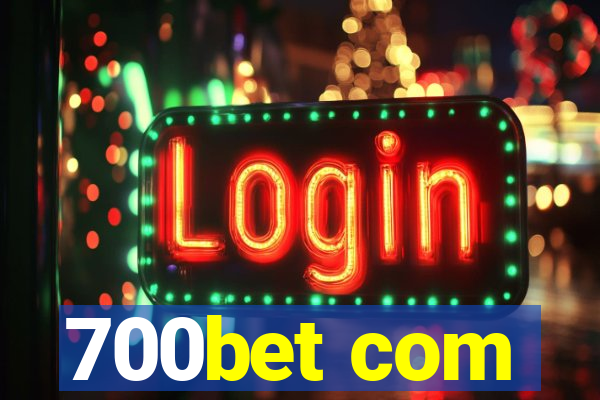 700bet com